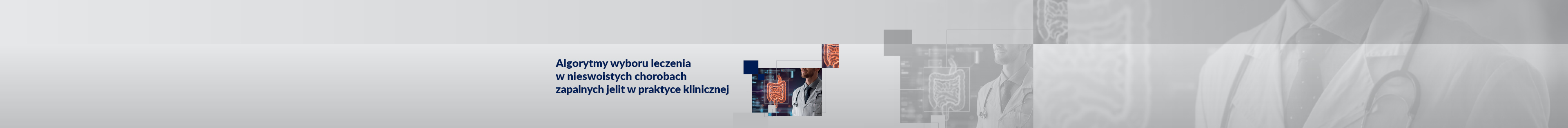 Algorytmy wyboru leczenia w nieswoistych chorobach zapalnych jelit w praktyce klinicznej 2026