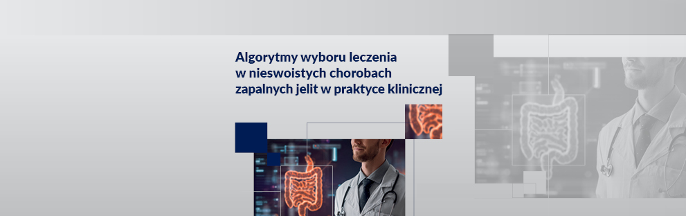 Algorytmy wyboru leczenia w nieswoistych chorobach zapalnych jelit w praktyce klinicznej 2026